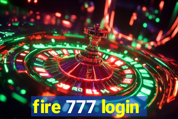 fire 777 login